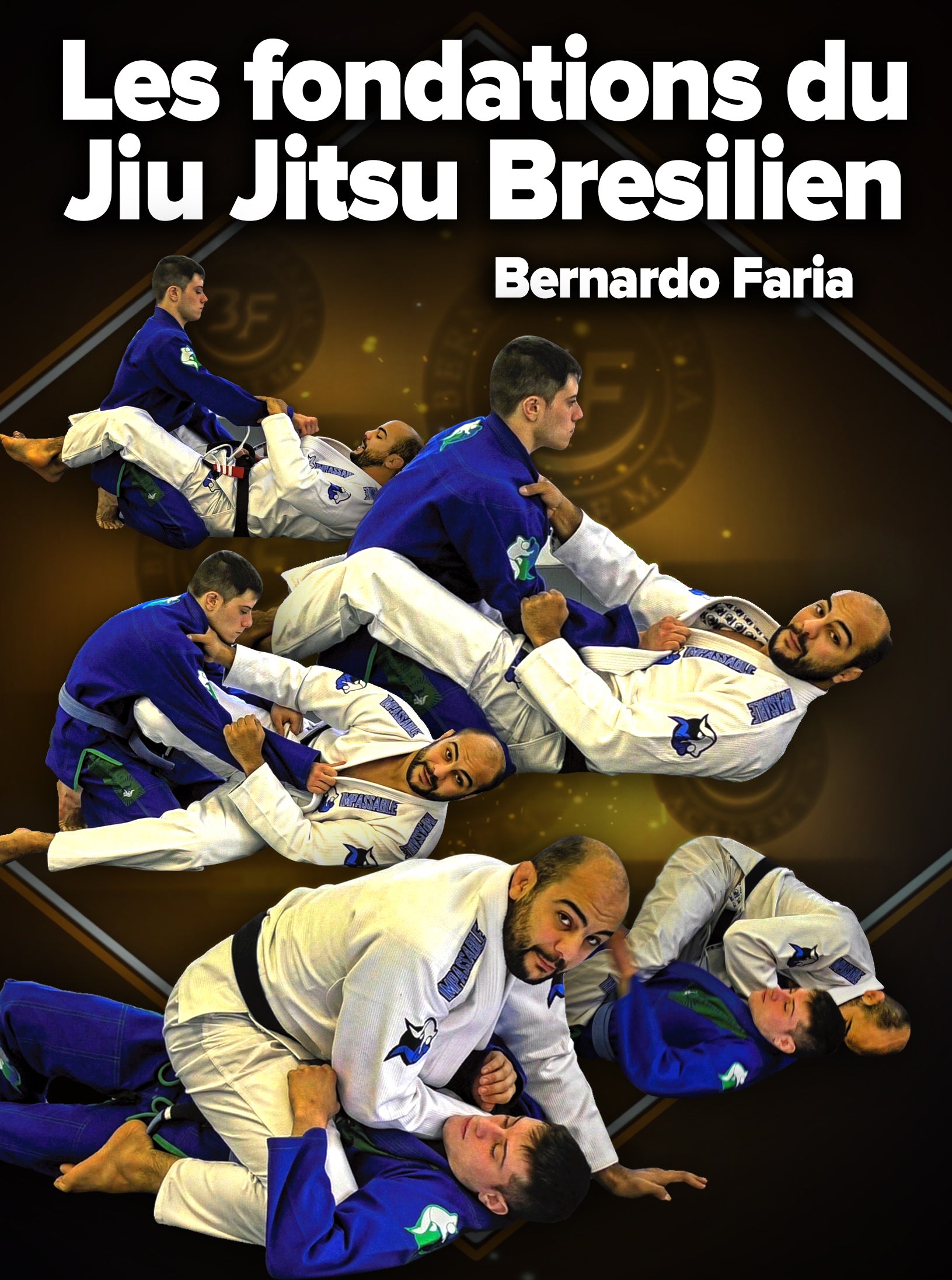 Les fondations du Jiu Jitsu Bresilien by Bernardo Faria | BJJ