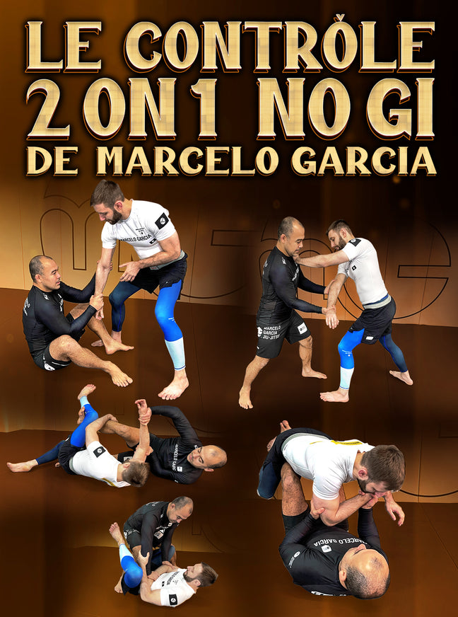 Le Contrôle 2 on 1 No Gi by Marcelo Garcia
