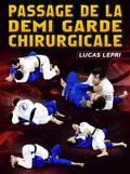 Passage De La Demi Garde Chirurgicale by Lucas Lepri