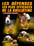 Les Défenses Les Plus Efficaces de la Guillotine by Alexandre Pequeno
