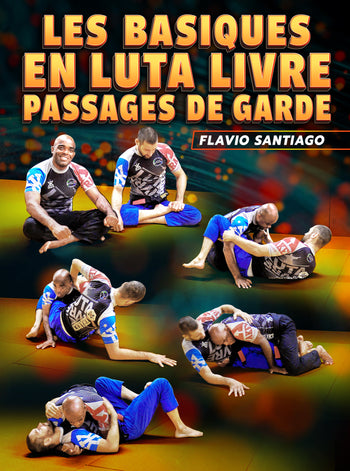 Les Basiques En Luta Livre Passages De Garde by Flavio Santiago