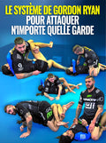 Le Système De Gordon Ryan - Attaquer Les Gardes by Gordon Ryan