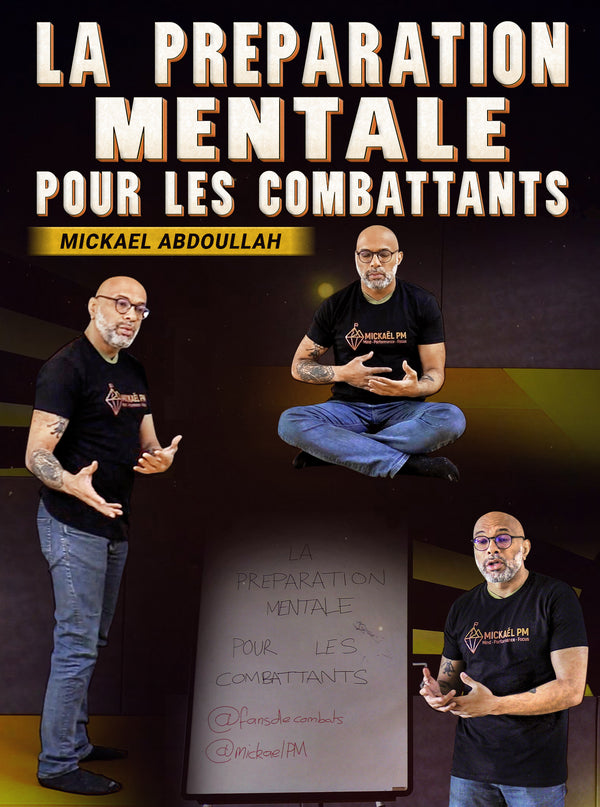 La Preparation Mentale Pour Les Combattants by Mickael Abdoullah