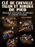Clé De Cheville Talon Et Kimura De Pied by Nicolas Renier