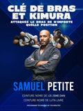 Cle De Bras Et Kimura by Samuel Petite